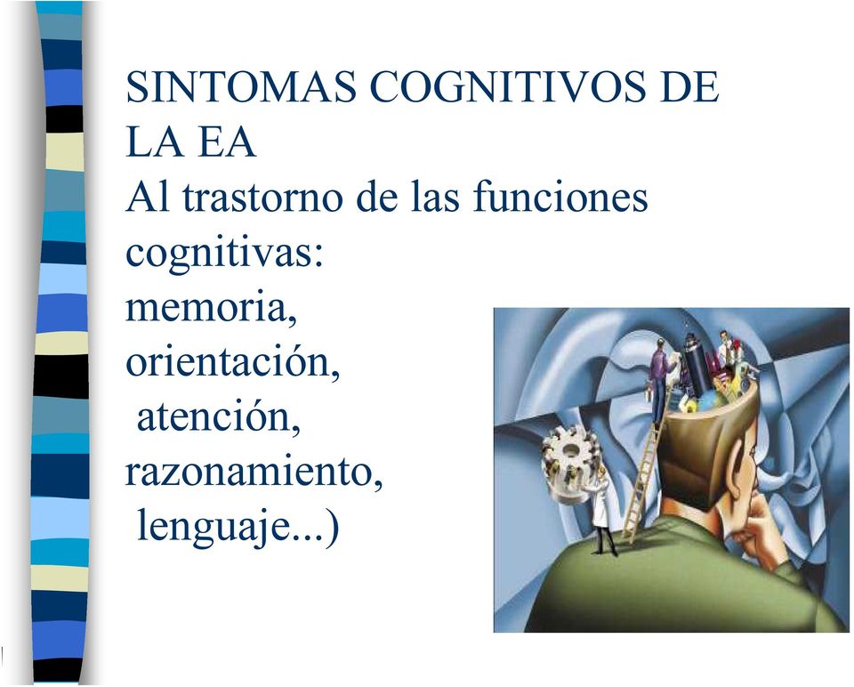 cognitivas: memoria,