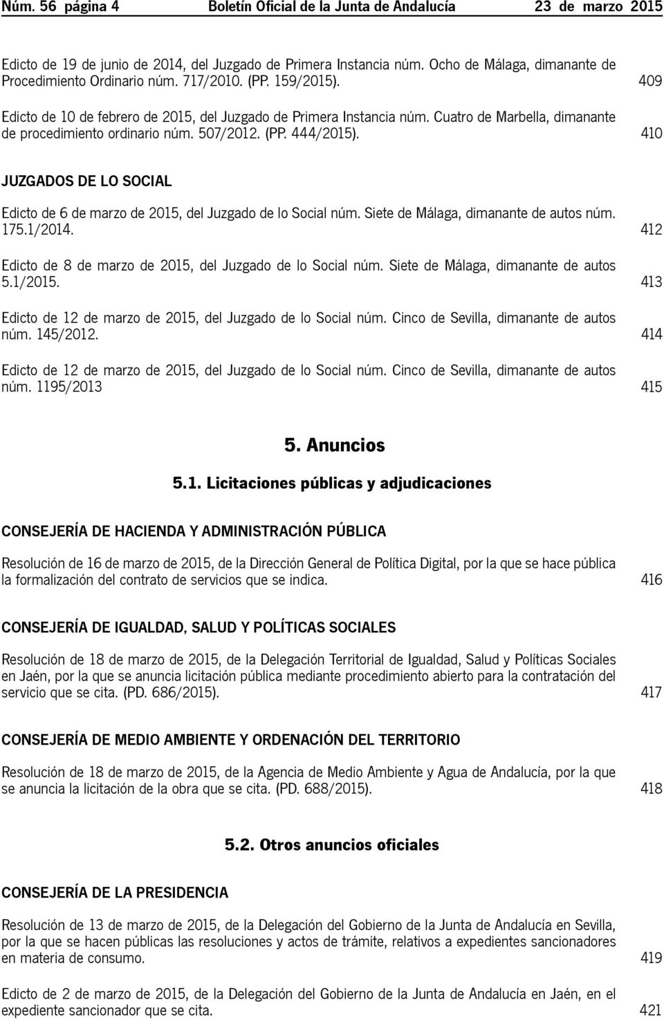 410 Juzgados de lo Social Edicto de 6 de marzo de 2015, del Juzgado de lo Social núm. Siete de Málaga, dimanante de autos núm. 175.1/2014.