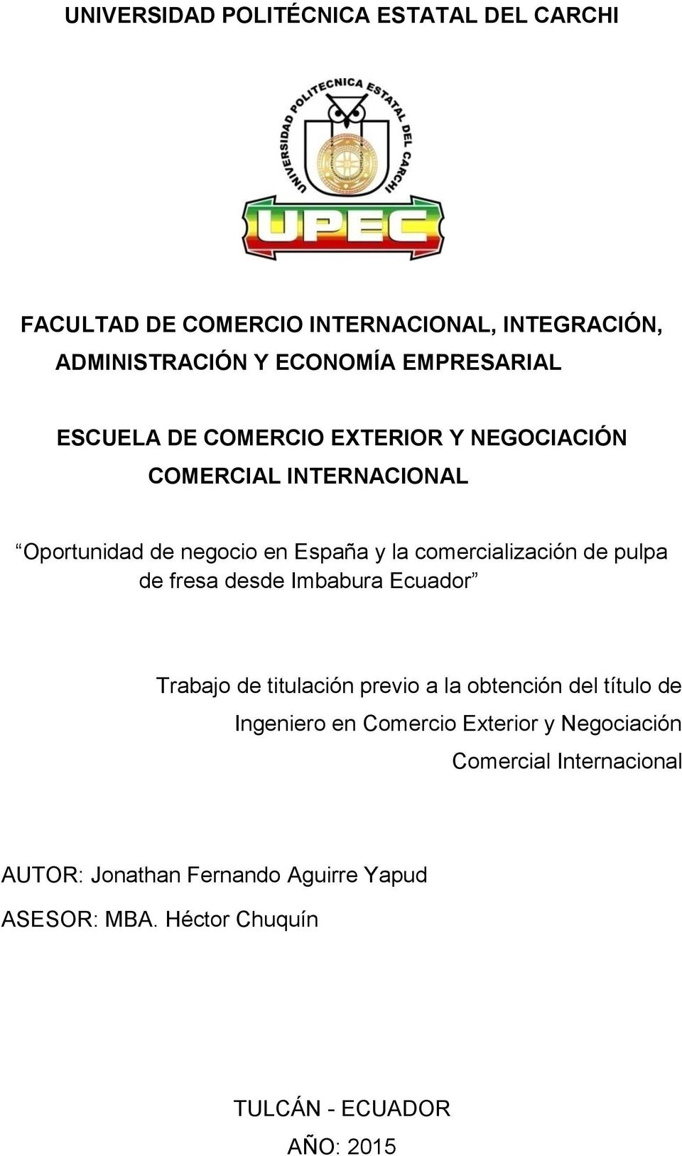 comercialización de pulpa de fresa desde Imbabura Ecuador Trabajo de titulación previo a la obtención del título de Ingeniero en