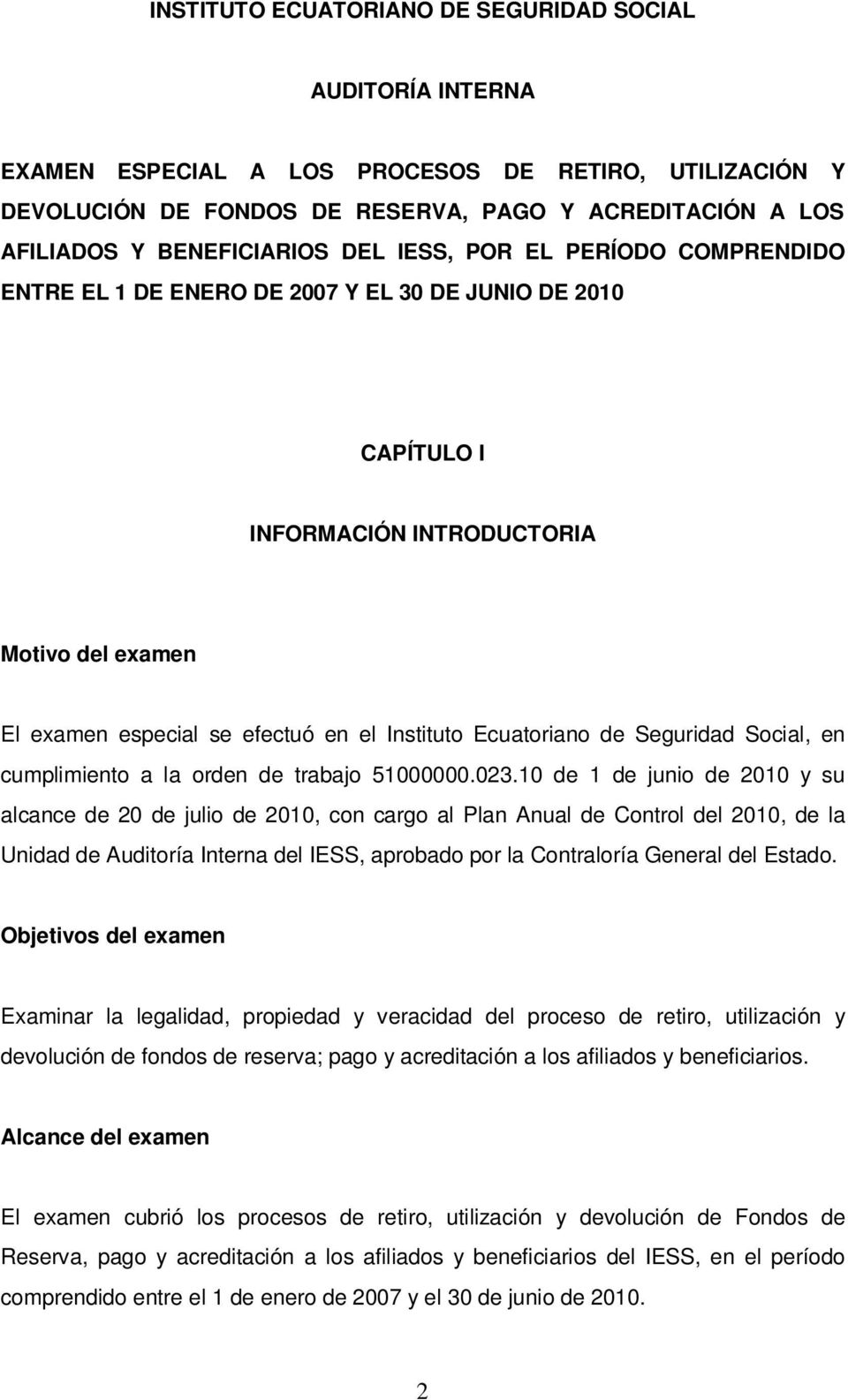 Instituto Ecuatoriano de Seguridad Social, en cumplimiento a la orden de trabajo 51000000.023.