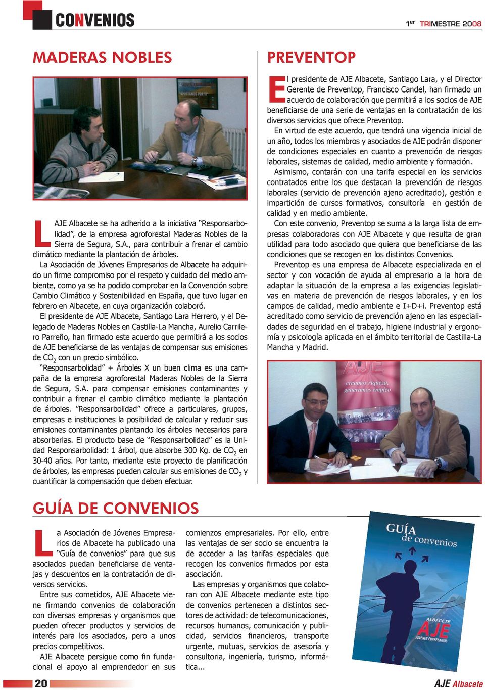 Sostenibilidad en España, que tuvo lugar en febrero en Albacete, en cuya organización colaboró.