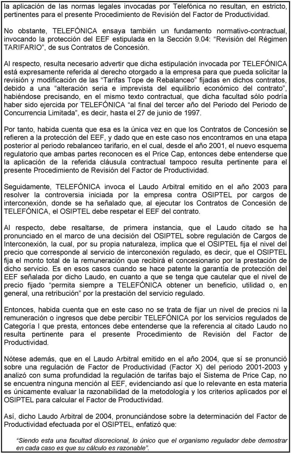 04: Revisión del Régimen TARIFARIO, de sus Contratos de Concesión.