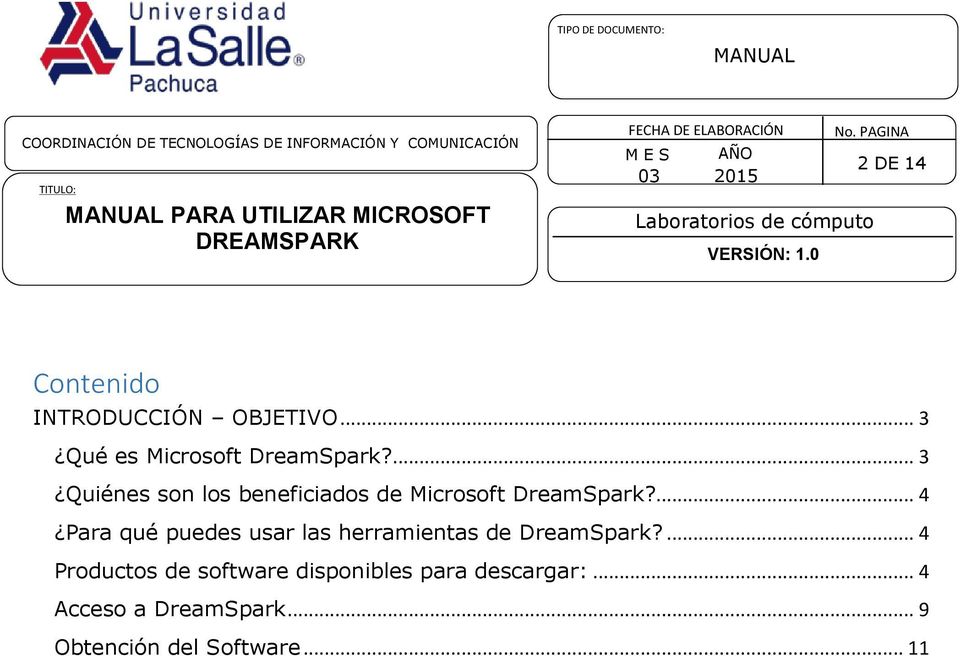 ... 3 Quiénes son los beneficiados de Microsoft DreamSpark?