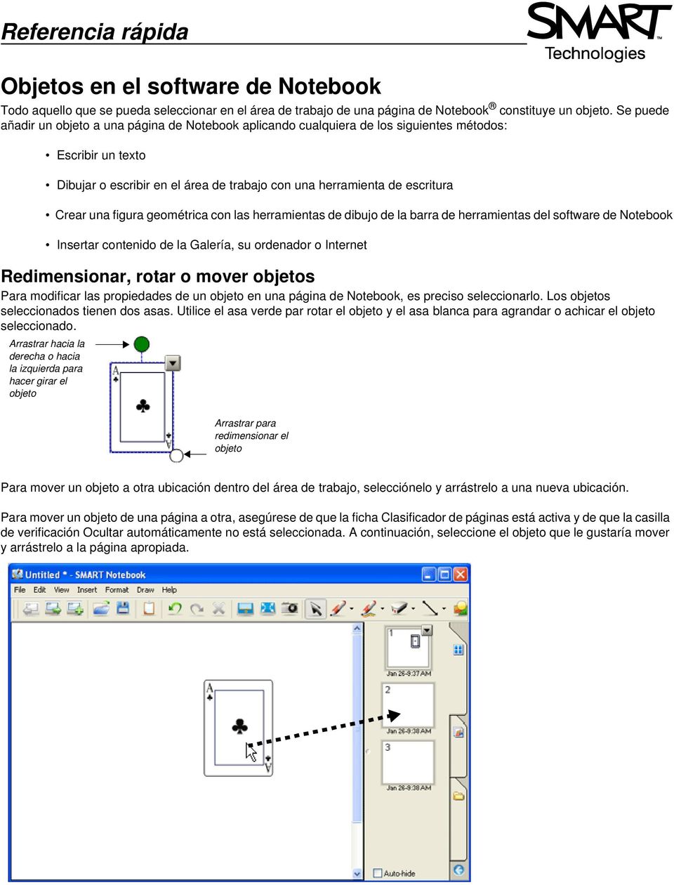 una figura geométrica con las herramientas de dibujo de la barra de herramientas del software de Notebook Insertar contenido de la Galería, su ordenador o Internet Redimensionar, rotar o mover