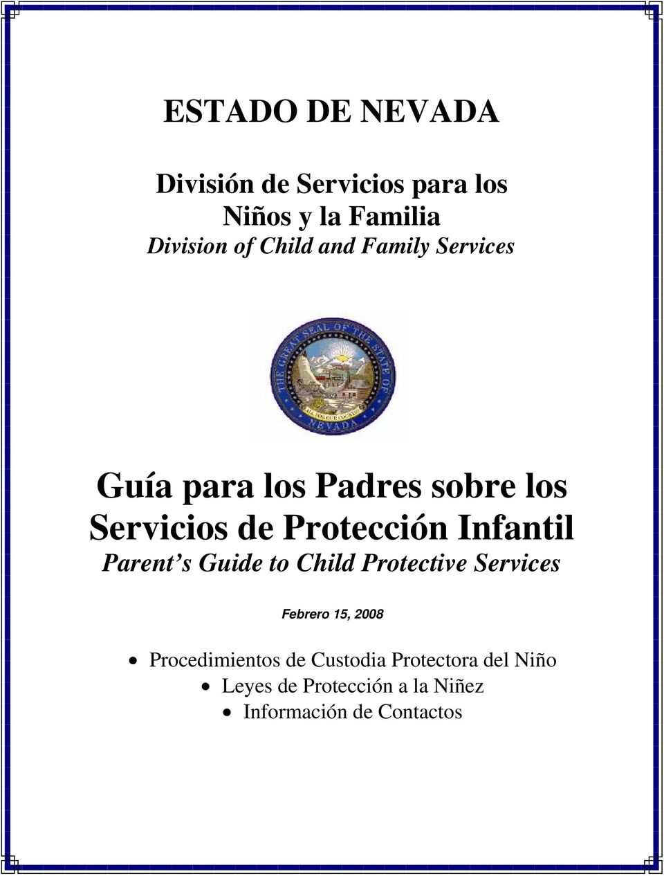 Infantil Parent s Guide to Child Protective Services Febrero 15, 2008