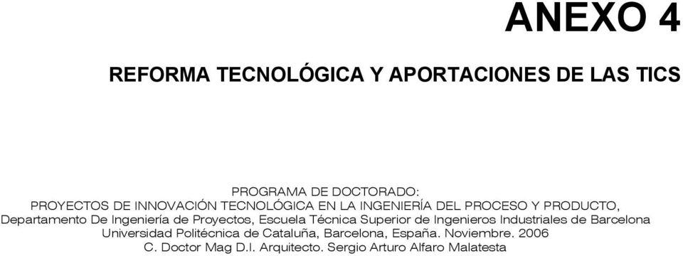 Proyectos, Escuela Técnica Superior de Ingenieros Industriales de Barcelona Universidad