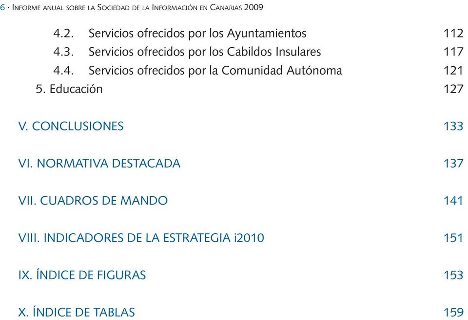 Servicios ofrecidos por los Cabildos Insulares 117 4.