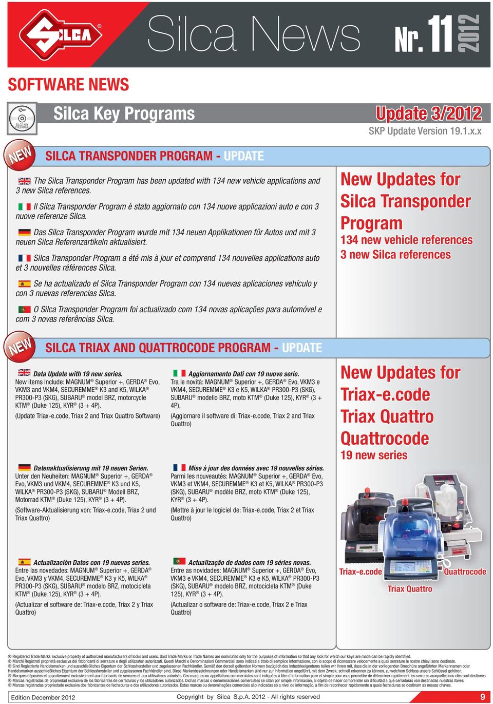 Das Silca Transponder Program wurde mit 13 neuen Applikationen für Autos und mit 3 neuen Silca Referenzartikeln aktualisiert.