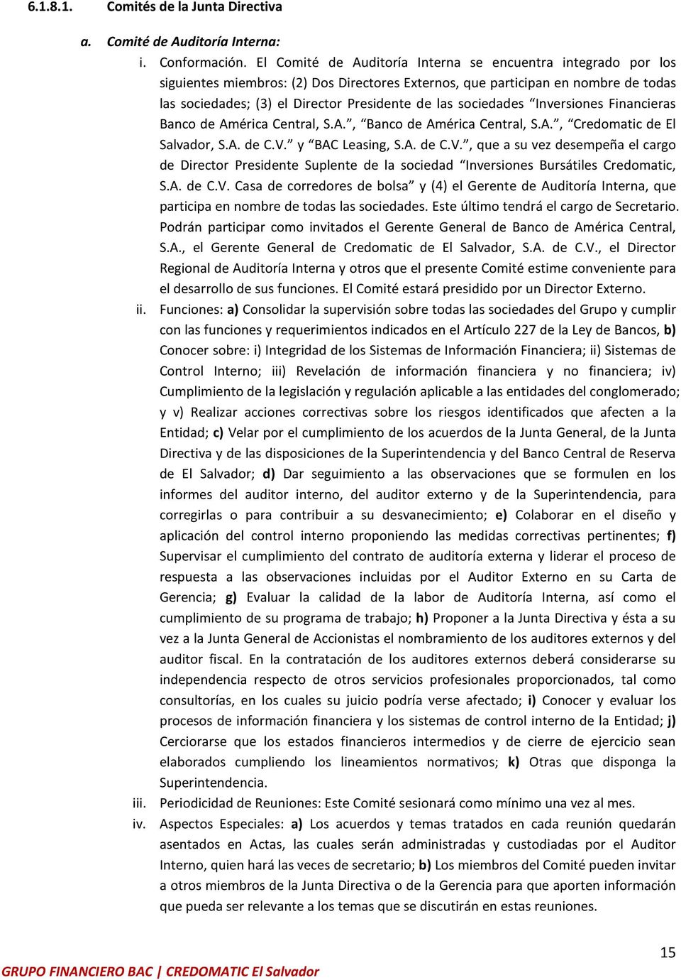 sociedades Inversiones Financieras Banco de América Central, S.A., Banco de América Central, S.A., Credomatic de El Salvador, S.A. de C.V.