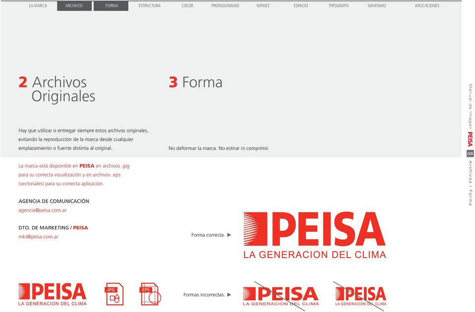 La marca está disponible en PEISA en archivos.jpg para su correcta visualización y en archivos.eps (vectoriales) para su correcta aplicación.