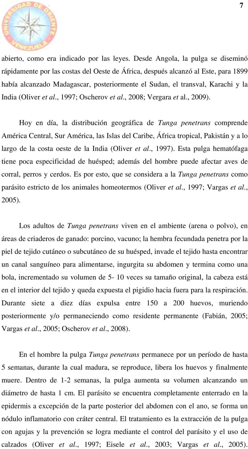 India (Oliver et al., 1997; Oscherov et al., 2008; Vergara et al., 2009).