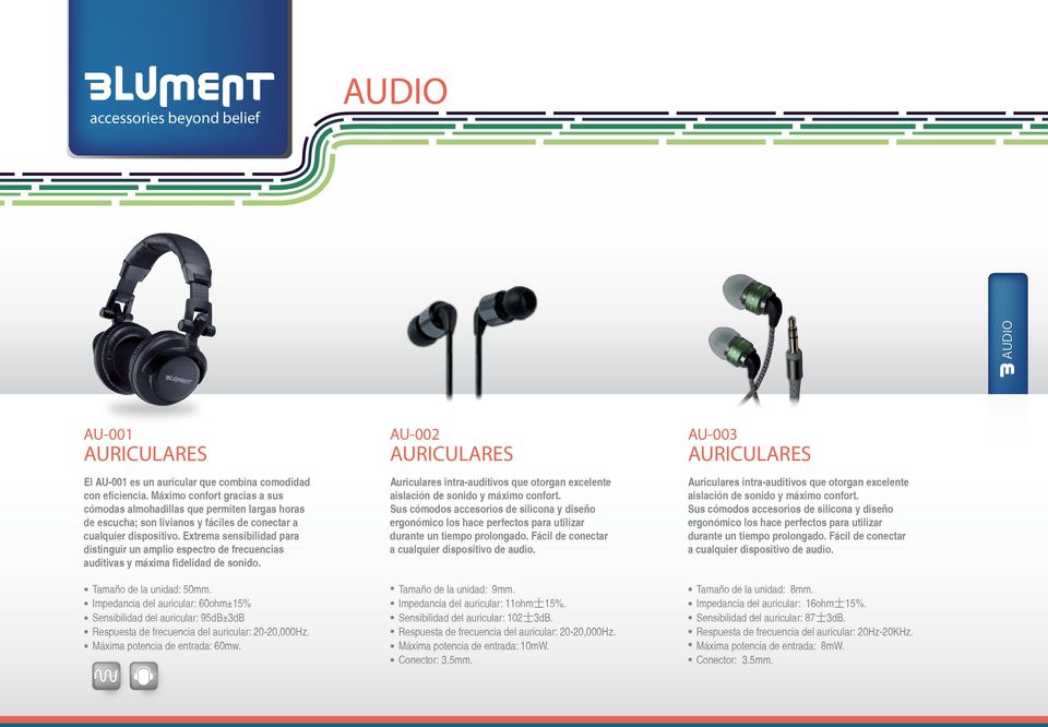 Extrema sensibilidad para distinguir un amplio espectro de frecuencias auditivas y máxima fidelidad de sonido.