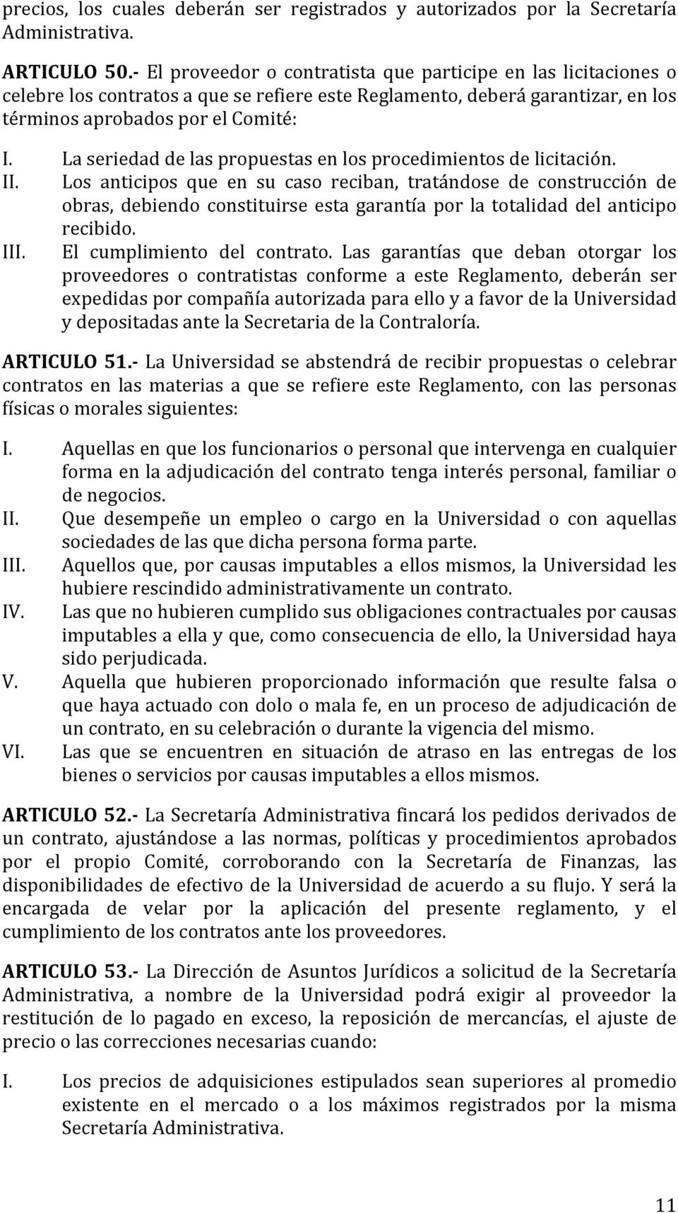 La seriedad de las propuestas en los procedimientos de licitación. II.