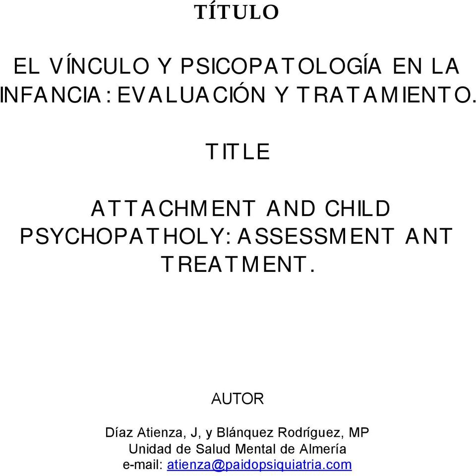 TITLE ATTACHMENT AND CHILD PSYCHOPATHOLY: ASSESSMENT ANT