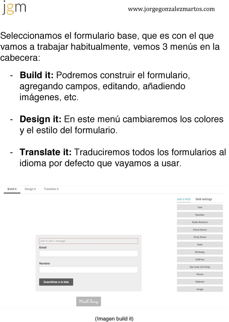 imágenes, etc. - Design it: En este menú cambiaremos los colores y el estilo del formulario.