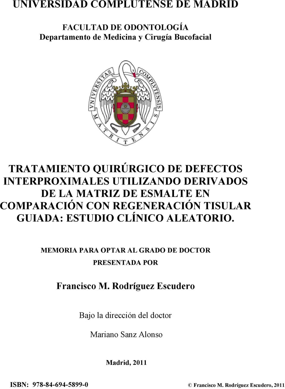 TISULAR GUIADA: ESTUDIO CLÍNICO ALEATORIO. MEMORIA PARA OPTAR AL GRADO DE DOCTOR PRESENTADA POR Francisco M.