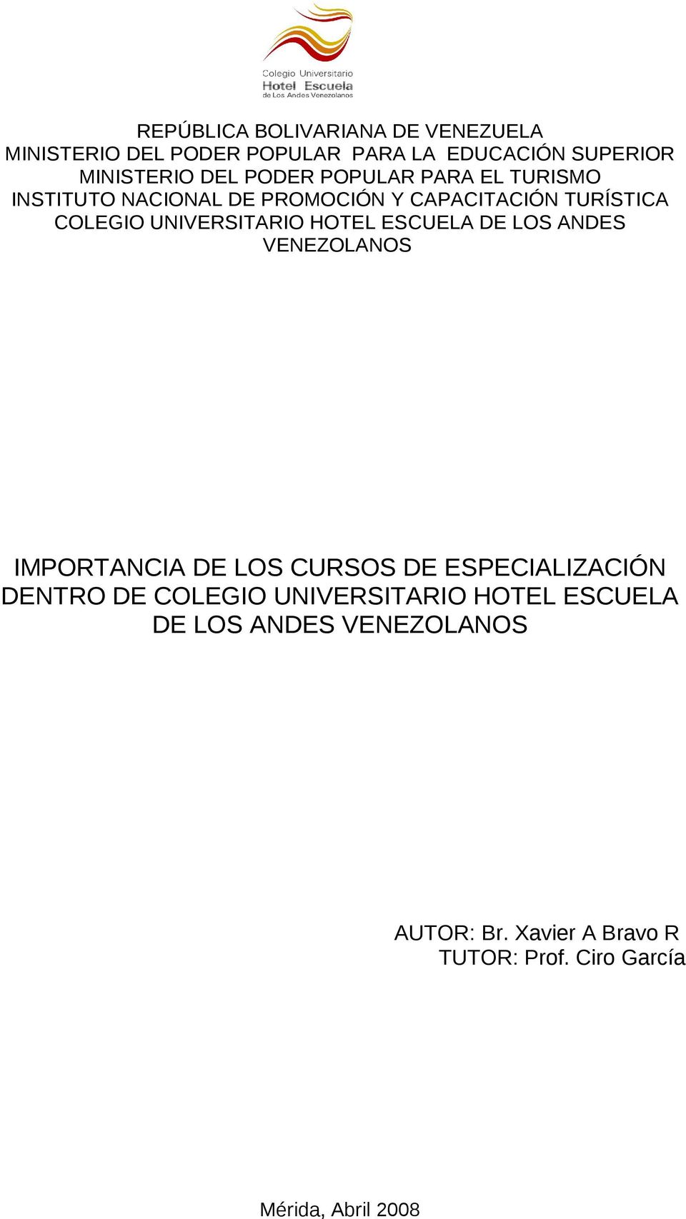 HOTEL ESCUELA DE LOS ANDES VENEZOLANOS IMPORTANCIA DE LOS CURSOS DE ESPECIALIZACIÓN DENTRO DE COLEGIO