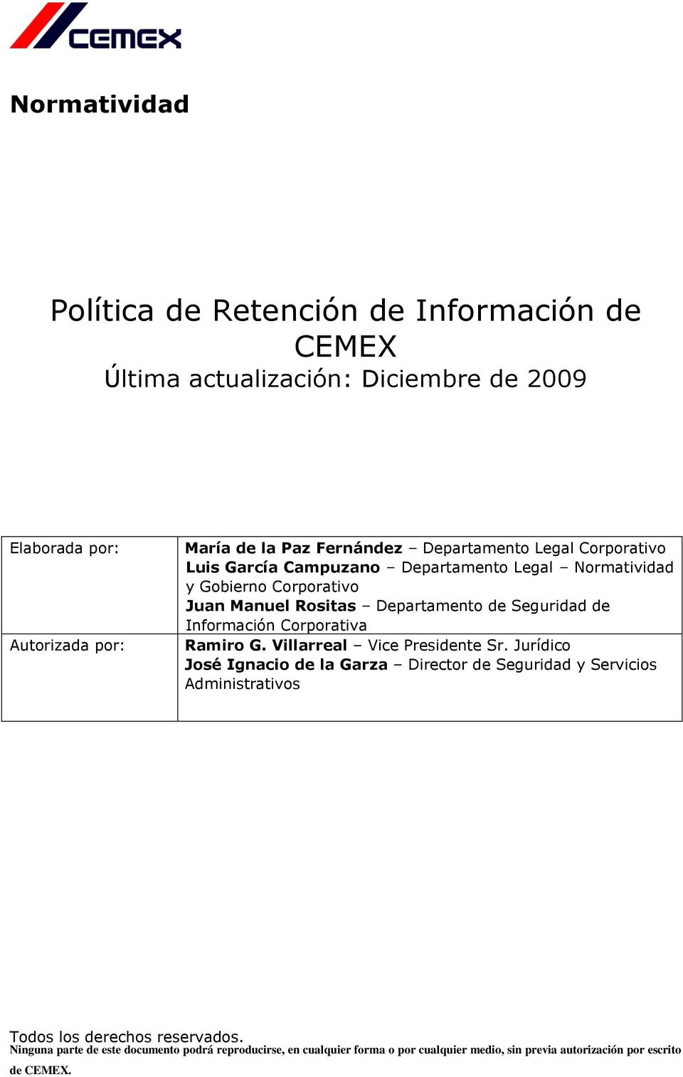 Información Corporativa Ramiro G. Villarreal Vice Presidente Sr.