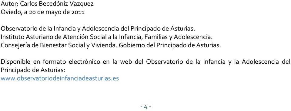 Consejería de Bienestar Social y Vivienda. Gobierno del Principado de Asturias.