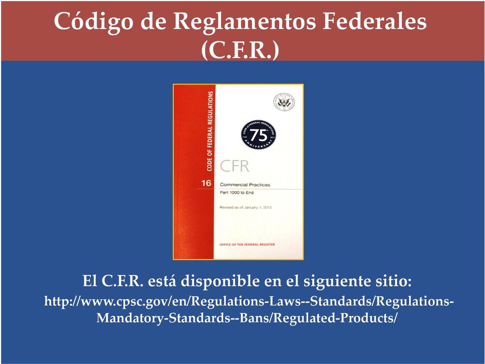 ) El C.F.R.