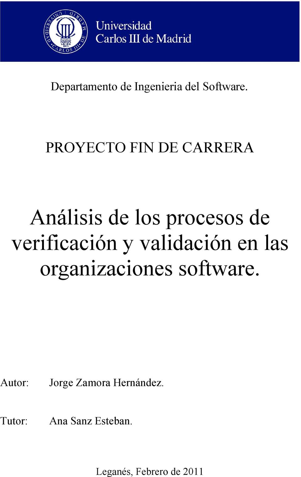 verificación y validación en las organizaciones software.