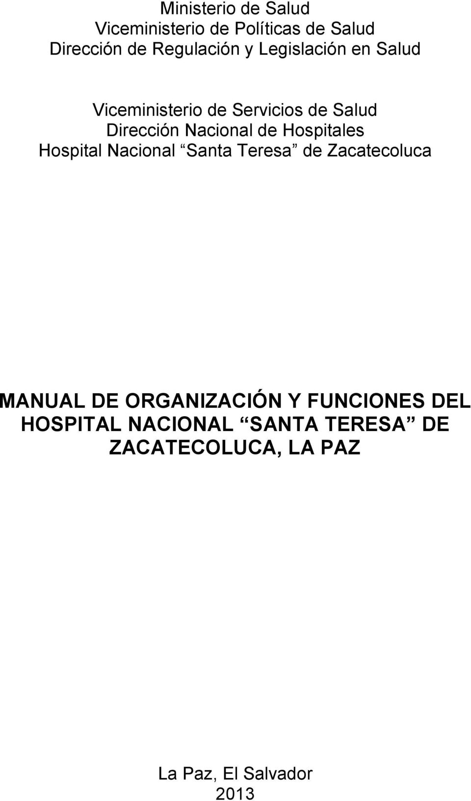 Hospitales Hospital Nacional Santa Teresa de Zacatecoluca MANUAL DE ORGANIZACIÓN Y