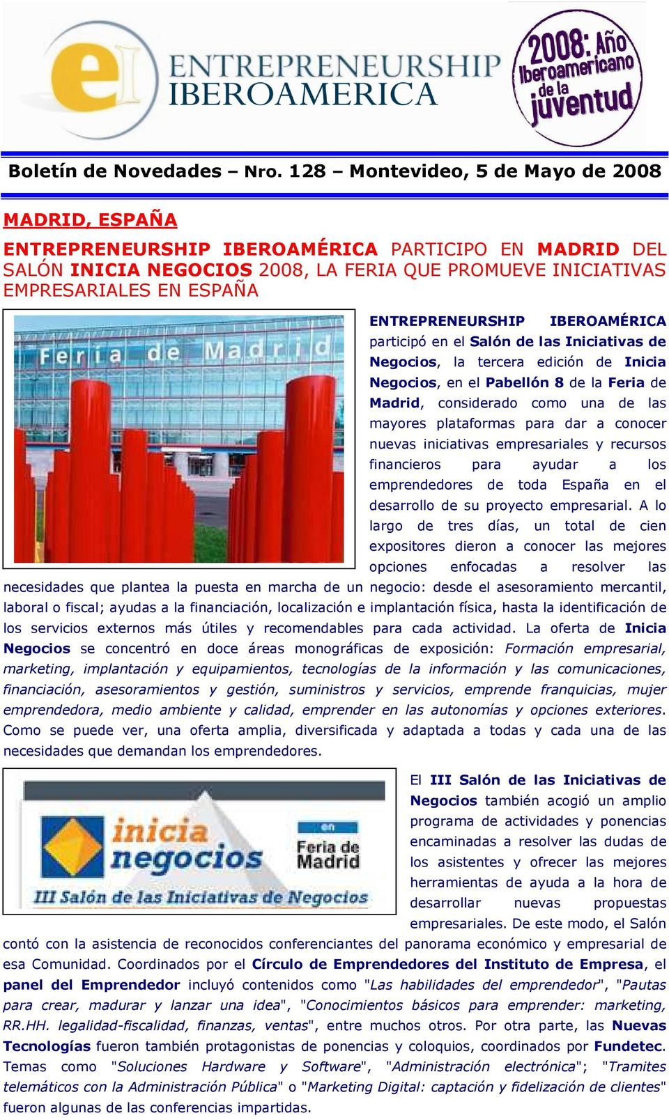 ENTREPRENEURSHIP IBEROAMÉRICA participó en el Salón de las Iniciativas de Negocios, la tercera edición de Inicia Negocios, en el Pabellón 8 de la Feria de Madrid, considerado como una de las mayores