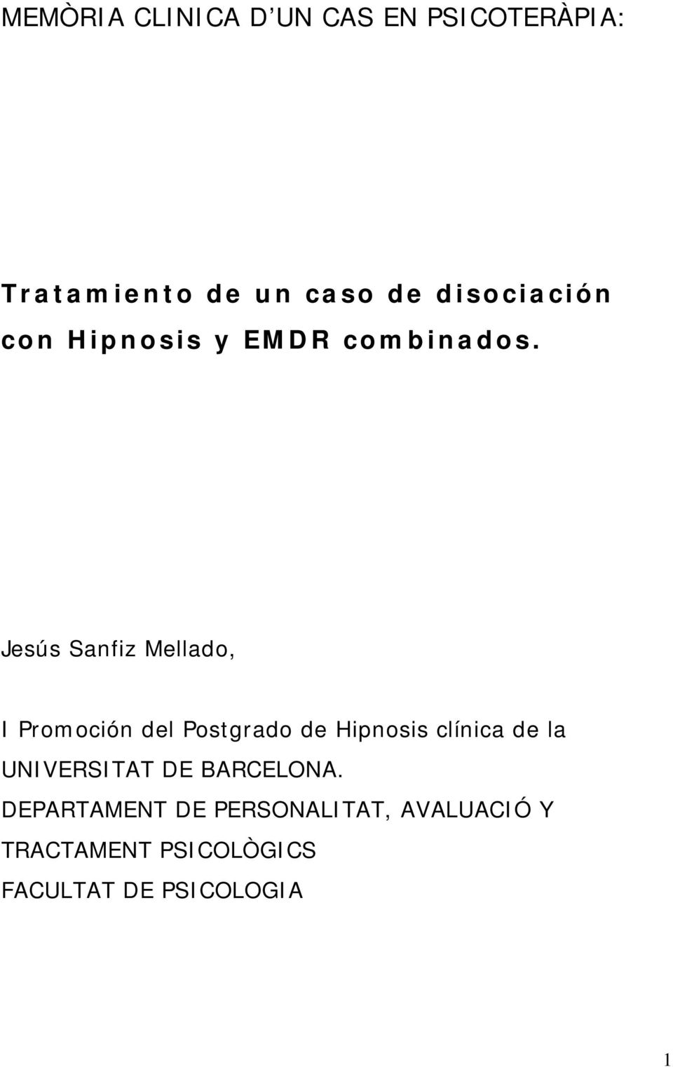 Jesús Sanfiz Mellado, I Promoción del Postgrado de Hipnosis clínica de la