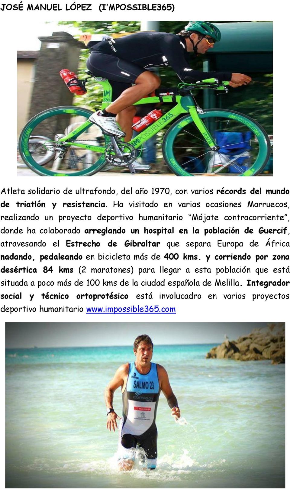 Guercif, atravesando el Estrecho de Gibraltar que separa Europa de África nadando, pedaleando en bicicleta más de 400 kms.