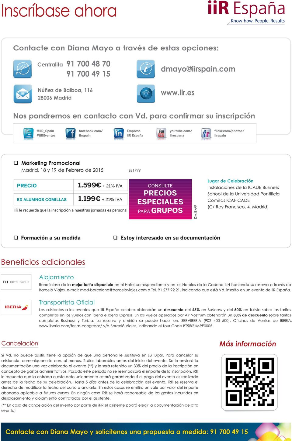 com/photos/ iirspain Marketing Promocional Madrid, 18 y 19 de Febrero de 2015 BS1779 PRECIO EX ALUMNOS COMILLAS 1.599 + 21% IVA 1.