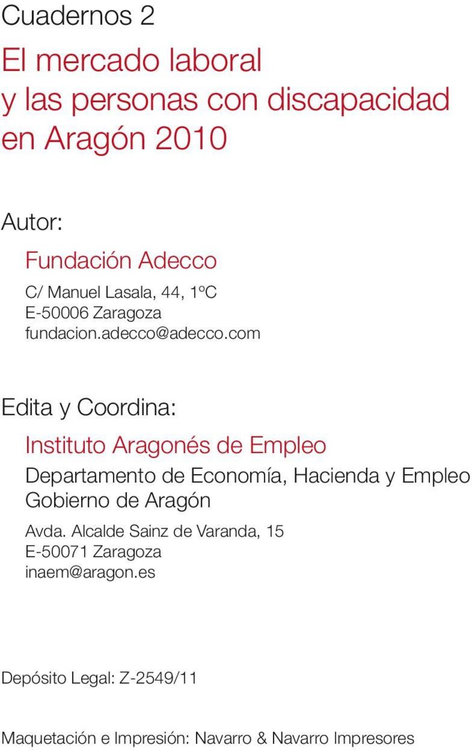 com Edita y Coordina: Instituto Aragonés de Empleo Departamento de Economía, Hacienda y Empleo Gobierno de