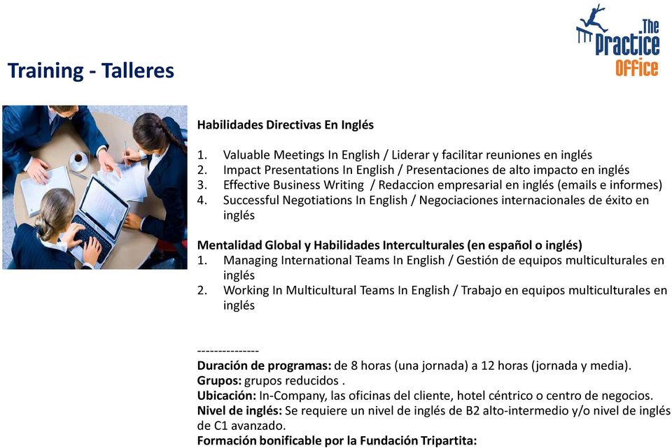 Successful Negotiations In English / Negociaciones internacionales de éxito en inglés Mentalidad Global y Habilidades Interculturales (en español o inglés) 1.