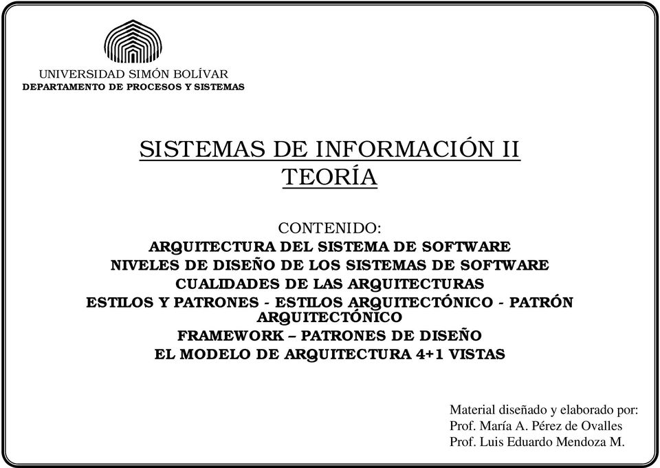 PATRÓN ARQUITECTÓNICO FRAMEWORK PATRONES DE DISEÑO EL MODELO DE ARQUITECTURA 4+1 VISTAS