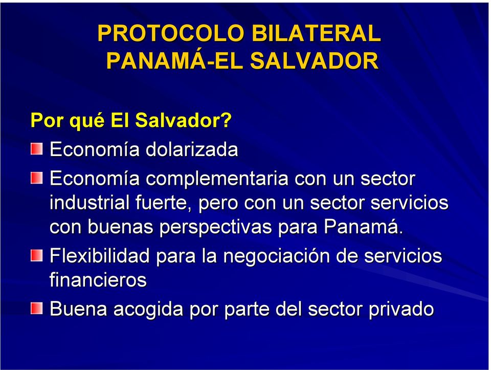 fuerte, pero con un sector servicios con buenas perspectivas para Panamá.