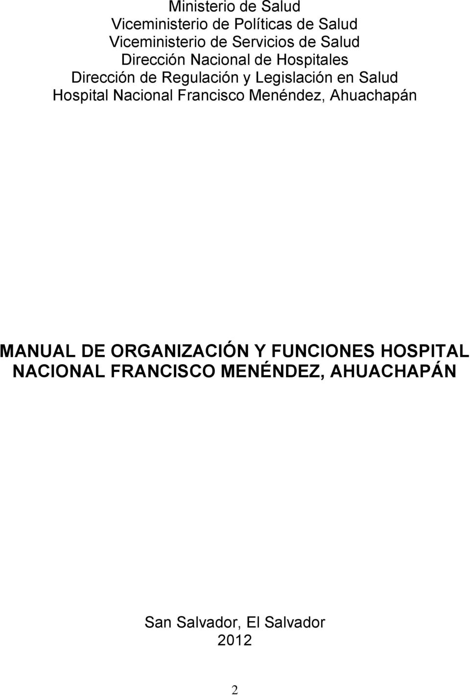 Salud Hospital Nacional Francisco Menéndez, Ahuachapán MANUAL DE ORGANIZACIÓN Y