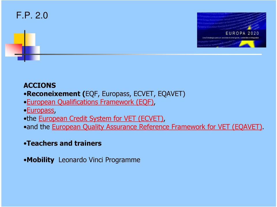 for VET (ECVET), and the European Quality Assurance Reference