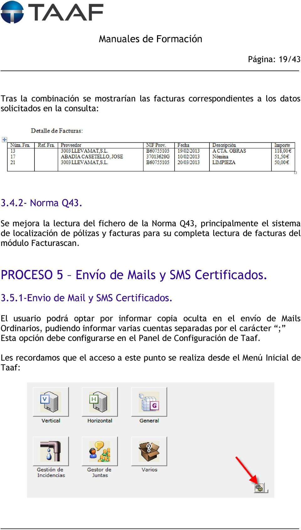 Facturascan. PROCESO 5 Envío de Mails y SMS Certificados. 3.5.1-Envio de Mail y SMS Certificados.