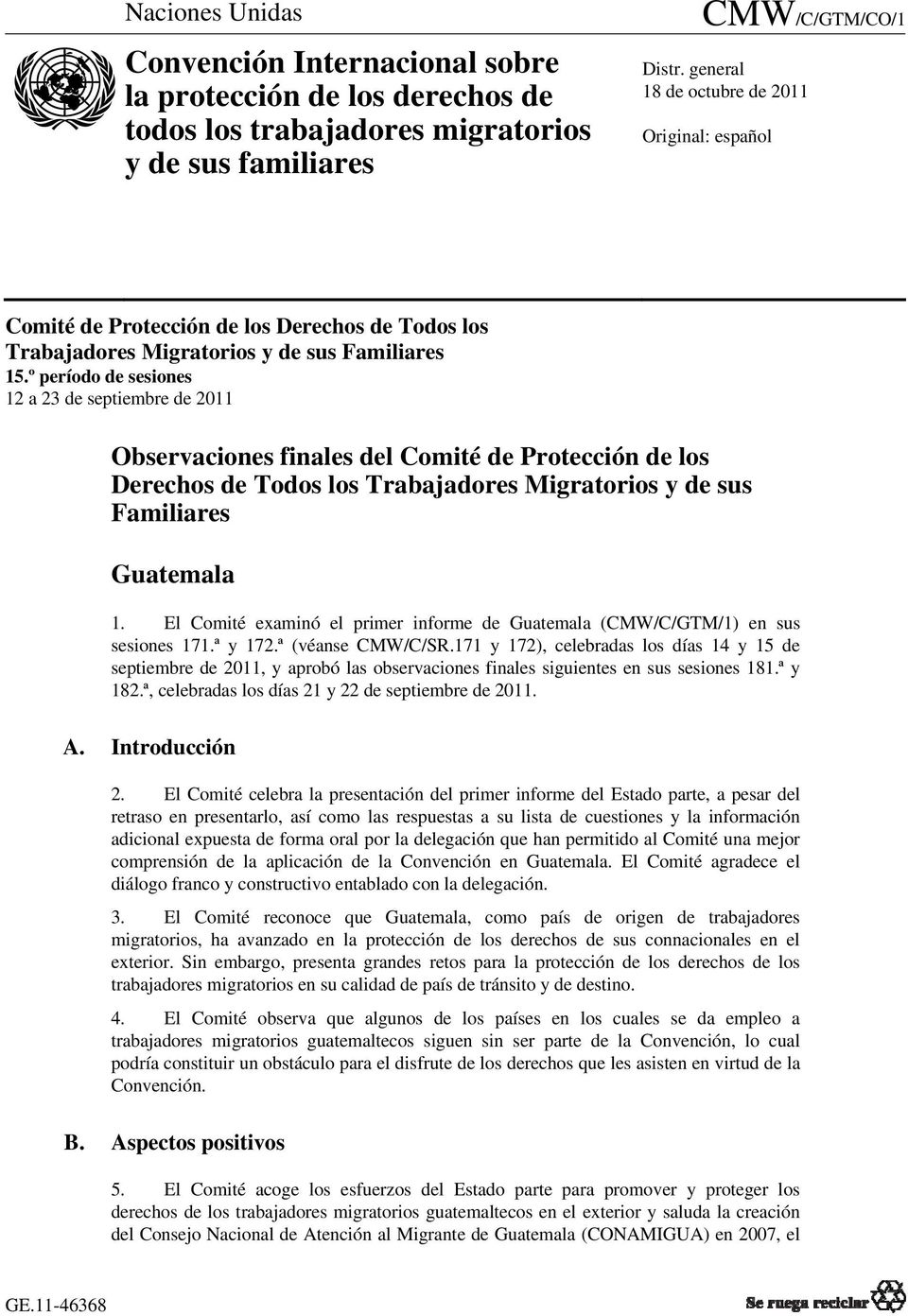 º período de sesiones 12 a 23 de septiembre de 2011 Observaciones finales del Comité de Protección de los Derechos de Todos los Trabajadores Migratorios y de sus Familiares Guatemala 1.