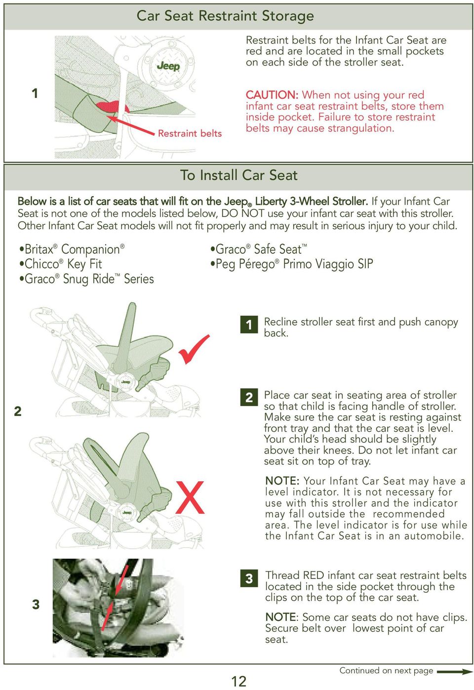 To Install Car Seat Below is a list of car seats that will fit on the Jeep Liberty -Wheel Stroller.