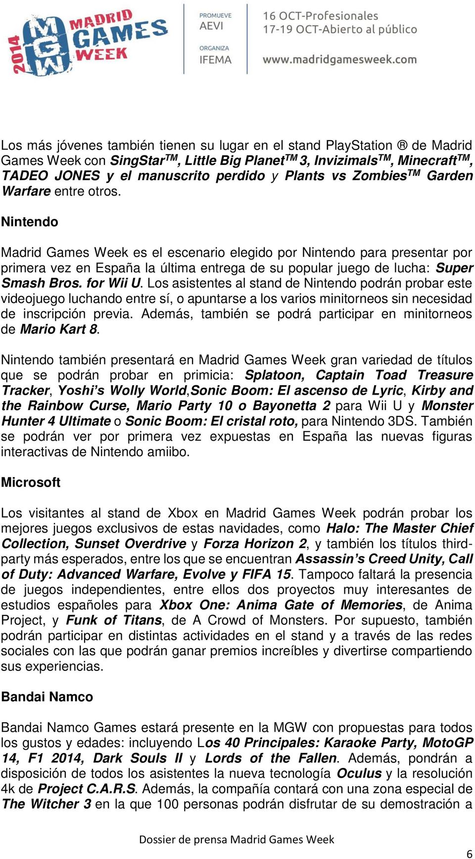 Nintendo Madrid Games Week es el escenario elegido por Nintendo para presentar por primera vez en España la última entrega de su popular juego de lucha: Super Smash Bros. for Wii U.