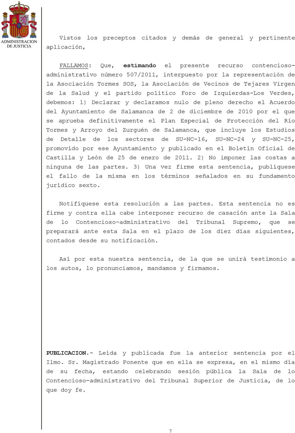 Acuerdo del Ayuntamiento de Salamanca de 2 de diciembre de 2010 por el que se aprueba definitivamente el Plan Especial de Protección del Río Tormes y Arroyo del Zurguén de Salamanca, que incluye los