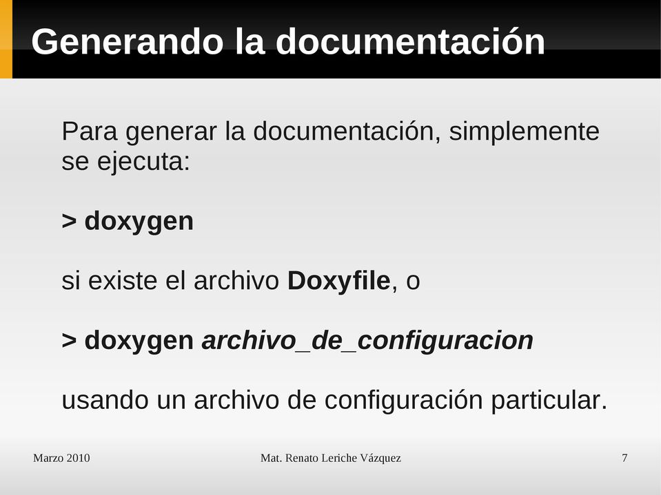 Doxyfile, o > doxygen archivo_de_configuracion usando un