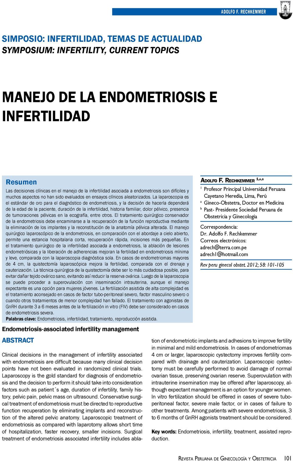 asociada a endometriosis son difíciles y muchos aspectos no han sido evaluados en ensayos clínicos aleatorizados.