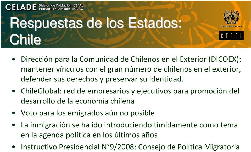 ChileGlobal: red de empresarios y ejecutivos para promoción del desarrollo de la economía chilena Voto para los emigrados aún no