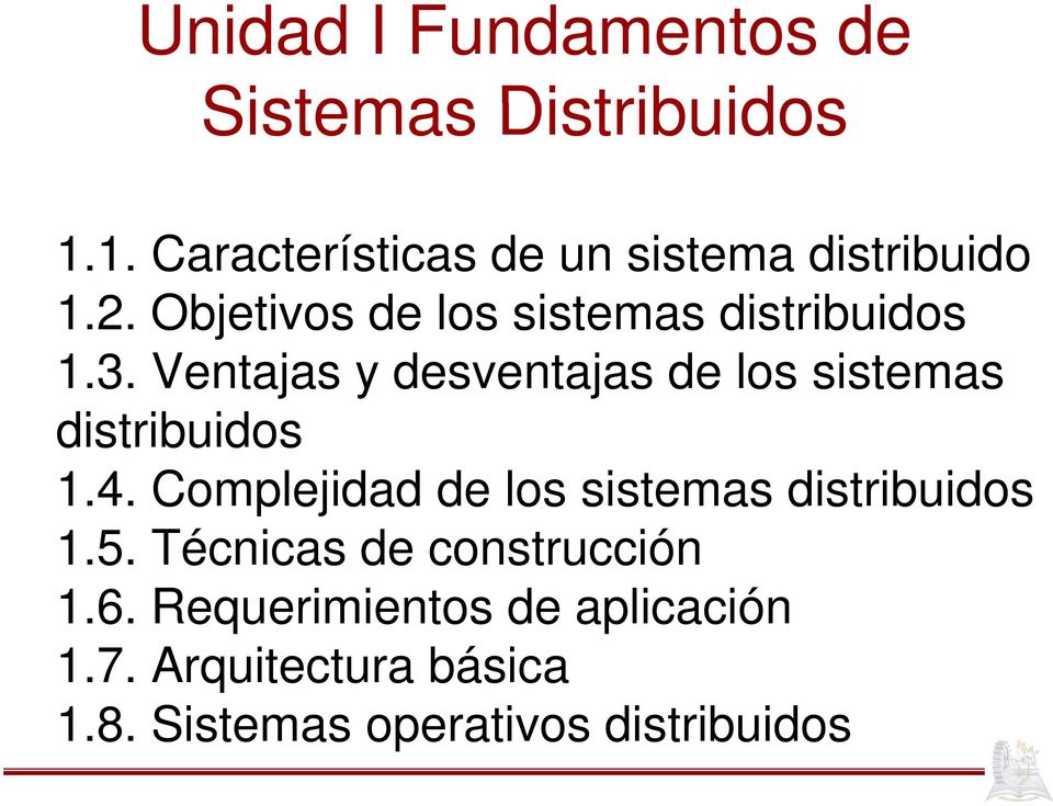 3. Ventajas y desventajas de los sistemas distribuidos 1.4.