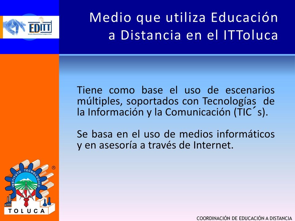 Tecnologías de la Información y la Comunicación (TIC s).