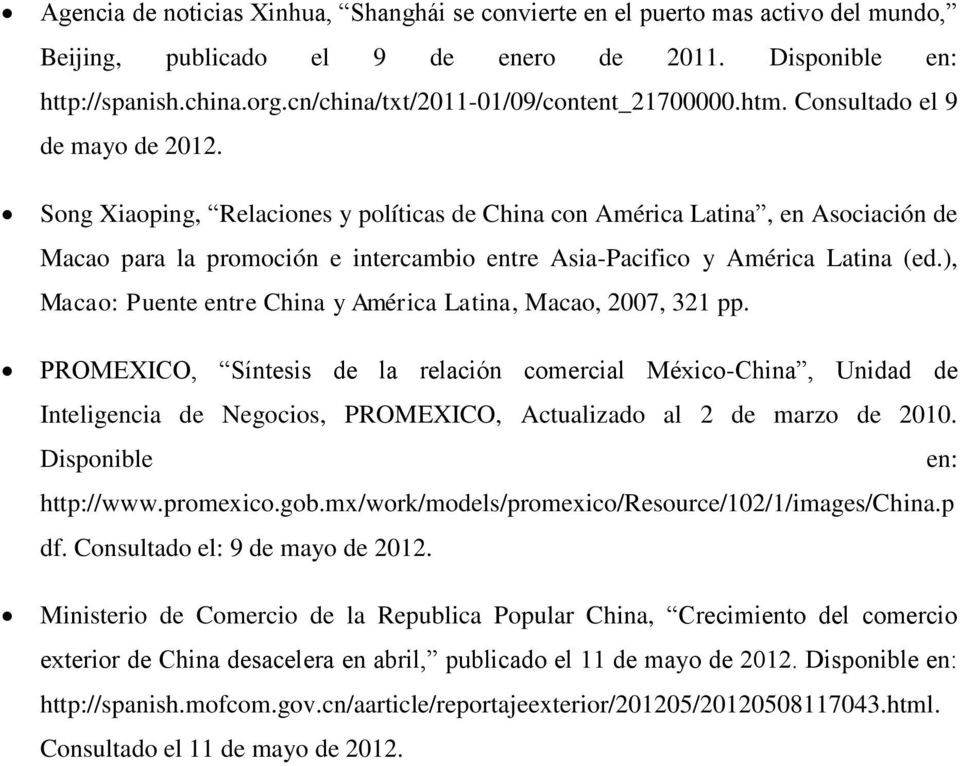 Song Xiaoping, Relaciones y políticas de China con América Latina, en Asociación de Macao para la promoción e intercambio entre Asia-Pacifico y América Latina (ed.