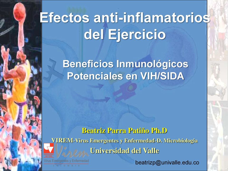 Patiño Ph.D VIREM-Virus Emergentes y Enfermedad-D.