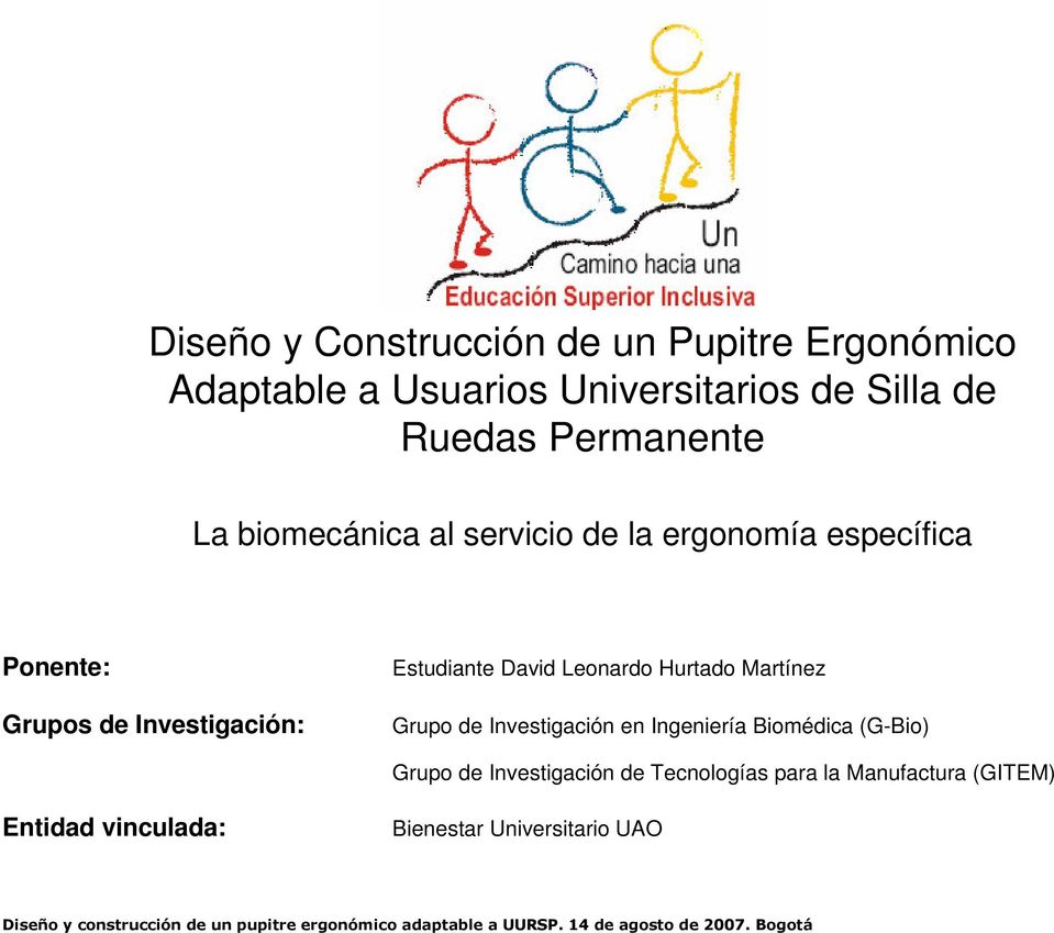 Estudinte Dvid Leonrdo Hurtdo Mrtínez Grupo Investigción en Ingenierí Biomédic (G-Bio)