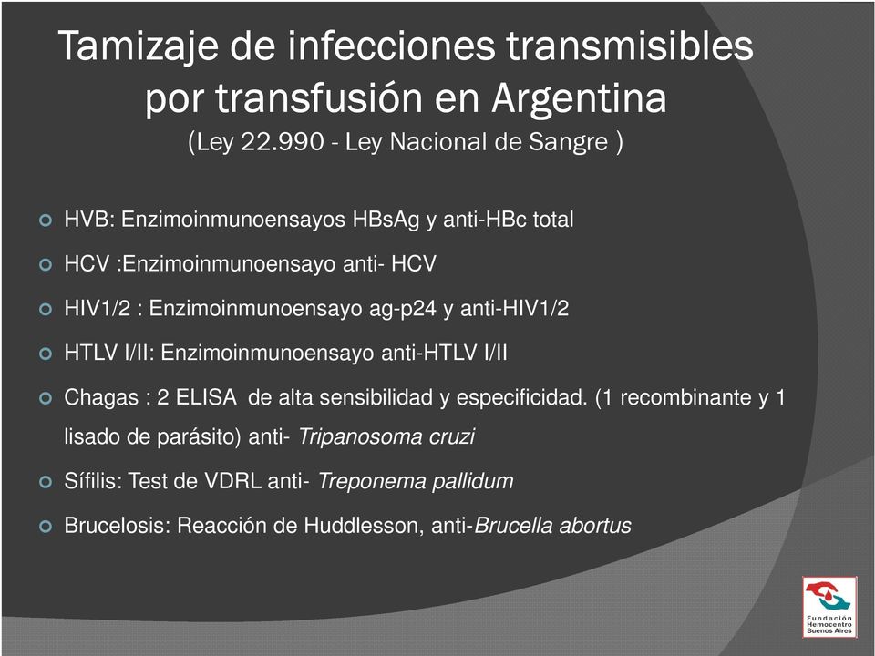 Enzimoinmunoensayo ag-p24 y anti-hiv1/2 HTLV I/II: Enzimoinmunoensayo anti-htlv I/II Chagas : 2 ELISA de alta sensibilidad y